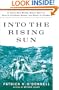 Into the Rising Sun: In Their Own Words, World War II's Pacific Veterans Reveal the Heart of Combat