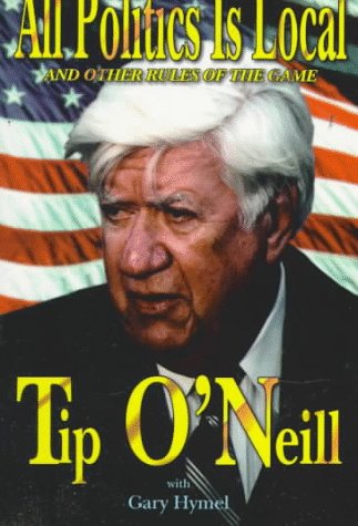 All Politics Is Local: And Other Rules of the Game under Elections in The Books Store