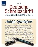 Deutsche Schreibschrift. Lesen und Schreiben lernen - Harald S��