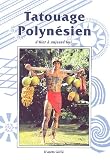 Tatouage Polynesien : D'hier a aujourd'hui