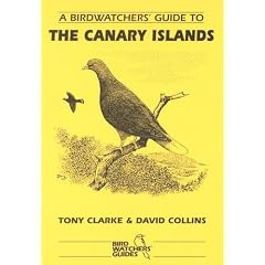 A Birdwatchers' Guide to the Canary Islands (Prion Birdwatchers' Guide Series)
