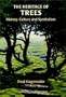 The Heritage of Trees: History, Culture, and Symbolism