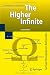 The
Higher
Infinite:
Large
Cardinals
in
Set
Theory
from
Their
Beginnings
(Springer
Monographs
in
Mathematics)