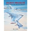 Flying Wings and Tailless Aircraft (Secret Projects)