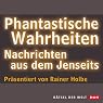H&ouml;rbuch Phantastische Wahrheiten