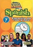 Standard Deviants School - Spanish, Program 7 - Expressing the Time and Date (Classroom Edition)