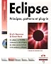 Eclipse : Principes, patterns et plug-in (1C�d�rom)