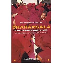 Dharamsala : Chroniques tib�taines en exil