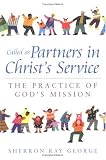 CALLED AS PARTNERS IN CHRIST`S SERVICE