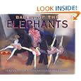 Ballet of the Elephants by  Leda Schubert and Robert Andrew Parker