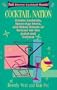 Cocktail nation: cosmic cocktails, space-age shots and other rituals on