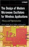 The Design of Modern Microwave Oscillators for Wireless Applications : Theory and Optimization