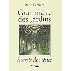 Grammaire des jardins. : Secrets de m�tier