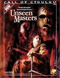 Unseen Masters (Call of Cthulhu Roleplaying Game)