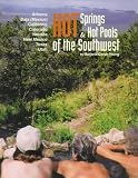 Hot Springs and Hot Pools of the Southwest Marjorie Gersh-Young