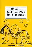 Der Hartmut hatt si alle!