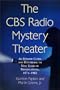 The CBS Radio Mystery Theater: An Episode Guide and Handbook to Nine Years of Broadcasting, 1974-1982