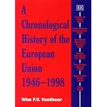A Chronological History of the European Union 1946-1998 (Edward Elgar Monographs) book cover
