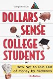 Dollars & Sense for College Students: How NOT to Run Out of Money by Mid-terms (Princeton Review Series)