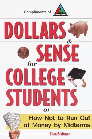 Dollars & Sense for College Students: How NOT to Run Out of Money by Mid-terms (Princeton Review Series)