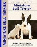 Miniature Bull Terrier (Comprehensive Owners Guide)