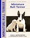 Books : Miniature Bull Terrier (Comprehensive Owners Guide)