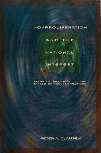 Cover image : Nonproliferation and the National Interest: America's Response to the Spread of Nuclear Weapons