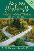 Asking the Right Questions: A Guide to Critical Thinking