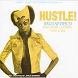 Hustle! Reggae Disco - Kingston, London, New York
