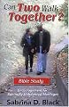 Can Two Walk Together? Bible Study: Encouragement for Spiritually Unbalanced Marriages