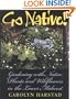 Go Native!: Gardening with Native Plants and Wildflowers in the Lower Midwest