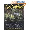 Go Native!: Gardening with Native Plants and Wildflowers in the Lower Midwest