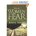 What Women Fear: Walking in Faith that Transforms