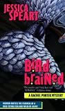 Bird Brained (Rachel Porter Mysteries) Jessica Speart