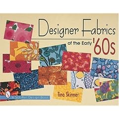 Designer Fabrics of the Early '60s (Schiffer Design Book)
