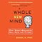 A Whole New Mind: Why Right-Brainers Will Rule the Future