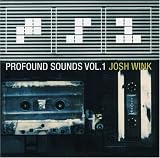 Revue Josh Wink  / Profound Sounds, Vol. 1