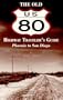 The Old U.S. 80 Highway Traveler's Guide (Phoenix-San Diego)