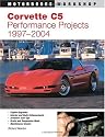 Corvette C5 Performance Projects: 1997-2004 (Motorbooks Workshop)