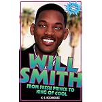 Will Smith: From Fresh Prince to King of Cool book cover