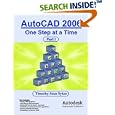 Autocad 2006: One Step at a Time - Part I by  Timothy, Sean Sykes