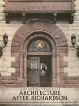 Architecture after Richardson: Regionalism before Modernism--Longfellow, Alden, and Harlow in Boston and Pittsburgh