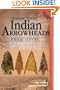 Antique Trader Indian Arrowheads Price Guide (Antique Trader Arrowhead Identification and Price Guide by Jason Hanna)