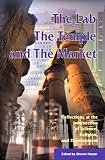 The Lab, the Temple, and the Market: Reflections at the Intersection of Science, Religion and Development