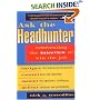 Ask the Headhunter: Reinventing the Interview to Win the Job