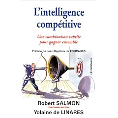 L'Intelligence comp�titive : Une combinaison subtile pour gagner ensemble
