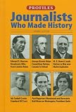 Journalists Who Made History (Profiles (Minneapolis, Minn.).)
