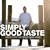 Simply Good Taste: Great Food for Friends and Family