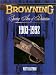 Browning Sporting Arms of Distinction: 1903-1992
