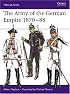 The Army of the German Empire 1870-88 (Men-at-Arms)